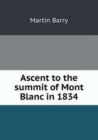 Book Cover for Ascent to the Summit of Mont Blanc in 1834 by Anna George