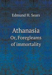 Book Cover for Athanasia Or, Foregleams of Immortality by Jesse Russell, Ronald Cohn
