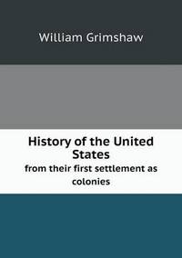 Book Cover for History of the United States from Their First Settlement as Colonies by Pam Brown