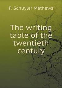 Book Cover for The Writing Table of the Twentieth Century by Ewa LajerBurcharth, Städelschule Frankfurt am Main