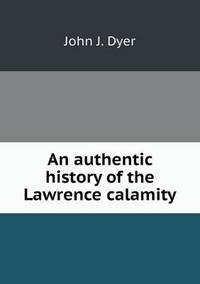 Book Cover for An Authentic History of the Lawrence Calamity by Pam Brown