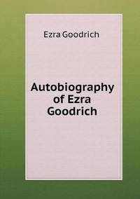 Book Cover for Autobiography of Ezra Goodrich by Jesse Russell, Ronald Cohn