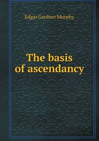 Book Cover for The Basis of Ascendancy by Jesse Russell, Ronald Cohn