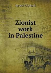 Book Cover for Zionist Work in Palestine by Anna Quindlen