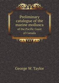 Book Cover for Preliminary Catalogue of the Marine Mollusca of the Pacific Coast of Canada by Pam Brown