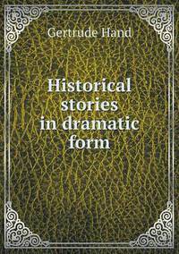 Book Cover for Historical Stories in Dramatic Form by Pam Brown