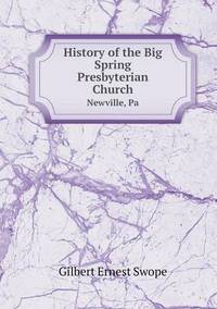 Book Cover for History of the Big Spring Presbyterian Church Newville, Pa by Jesse Russell, Ronald Cohn