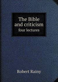 Book Cover for The Bible and Criticism Four Lectures by Jesse Russell, Ronald Cohn
