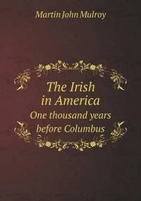 Book Cover for The Irish in America One Thousand Years Before Columbus by Anna Quindlen