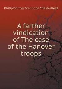 Book Cover for A Farther Vindication of The Case of the Hanover Troops by Jesse Russell, Ronald Cohn