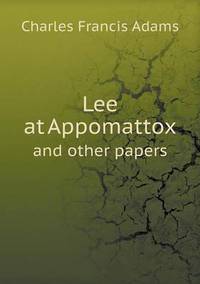 Book Cover for Lee at Appomattox and Other Papers by Jesse Russell, Ronald Cohn