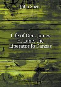Book Cover for Life of Gen. James H. Lane, the Liberator Fo Kansas by Jesse Russell, Ronald Cohn