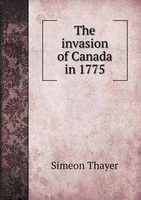 Book Cover for The Invasion of Canada in 1775 by Anna Quindlen