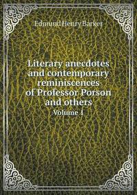 Book Cover for Literary Anecdotes and Contemporary Reminiscences of Professor Porson and Others Volume 1 by Anna George