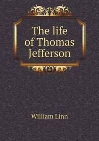 Book Cover for The Life of Thomas Jefferson by Anna George