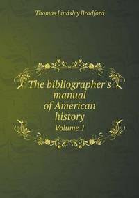 Book Cover for The Bibliographer's Manual of American History Volume 1 by Ewa LajerBurcharth, Städelschule Frankfurt am Main
