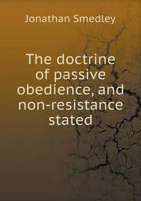 Book Cover for The Doctrine of Passive Obedience, and Non-Resistance Stated by Pam Brown