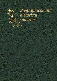 Book Cover for Biographical and Historical Souvenir by Anna Quindlen
