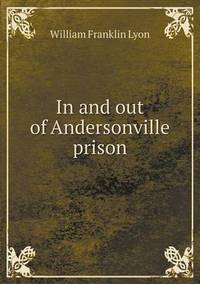 Book Cover for In and Out of Andersonville Prison by Ewa LajerBurcharth, Städelschule Frankfurt am Main