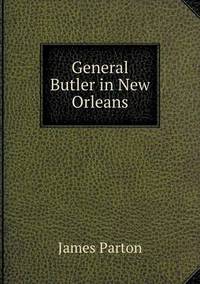 Book Cover for General Butler in New Orleans by Anna Quindlen