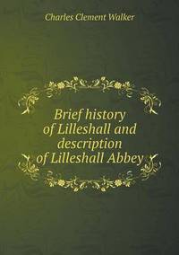 Book Cover for Brief History of Lilleshall and Description of Lilleshall Abbey by Jesse Russell, Ronald Cohn