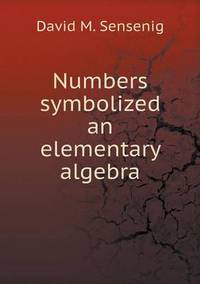 Book Cover for Numbers Symbolized an Elementary Algebra by Pam Brown