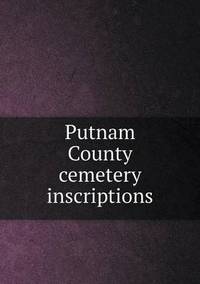 Book Cover for Putnam County Cemetery Inscriptions by Anna Quindlen