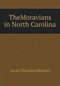 Book Cover for TheMoravians in North Carolina by Anna George