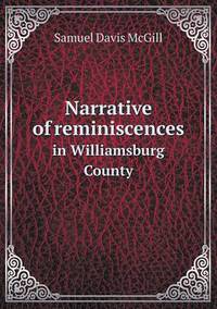 Book Cover for Narrative of Reminiscences in Williamsburg County by Pam Brown