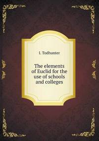 Book Cover for The Elements of Euclid for the Use of Schools and Colleges by Anna Quindlen