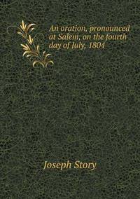 Book Cover for An Oration, Pronounced at Salem, on the Fourth Day of July, 1804 by Anna Quindlen