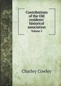 Book Cover for Contributions of the Old Residents' Historical Association Volume 5 by Anna George