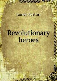Book Cover for Revolutionary Heroes by Anna Quindlen