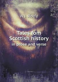 Book Cover for Tales Fom Scottish History in Prose and Verse by Anna George