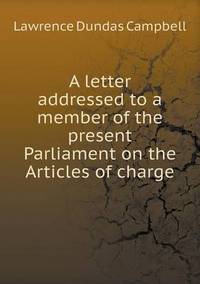 Book Cover for A Letter Addressed to a Member of the Present Parliament on the Articles of Charge by Jesse Russell, Ronald Cohn