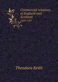 Book Cover for Commercial Relations of England and Scotland 1603-1707 by Anna Quindlen