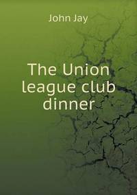 Book Cover for The Union League Club Dinner by Anna George