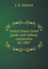 Book Cover for United States Hotel Guide and Railway Companion for 1867 by Pam Brown