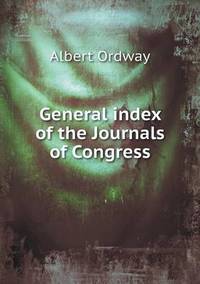 Book Cover for General Index of the Journals of Congress by Jesse Russell, Ronald Cohn