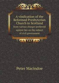 Book Cover for A Vindication of the Reformed Presbyterian Church in Scotland from Various Charges Preferred Against Her on the Subject of Civil Government by Jesse Russell, Ronald Cohn