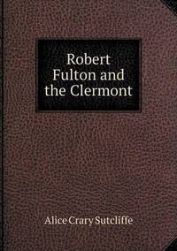 Book Cover for Robert Fulton and the Clermont by Pam Brown