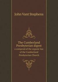 Book Cover for The Cumberland Presbyterian Digest a Compend of the Organic Law of the Cumberland Presbyterian Church by Jesse Russell, Ronald Cohn