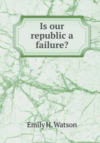 Book Cover for Is Our Republic a Failure? by Pam Brown