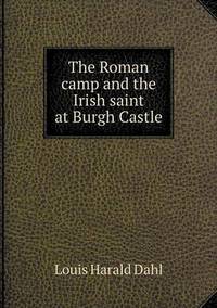 Book Cover for The Roman Camp and the Irish Saint at Burgh Castle by Ajayakumar K, Ajayakumar Ke