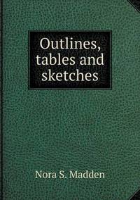 Book Cover for Outlines, Tables and Sketches by Jesse Russell, Ronald Cohn