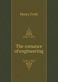 Book Cover for The Romance of Engineering by Jesse Russell, Ronald Cohn