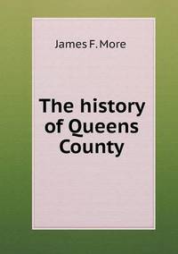 Book Cover for The History of Queens County by Ajayakumar K, Ajayakumar Ke