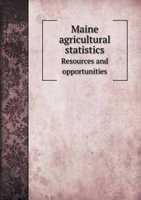 Book Cover for Maine Agricultural Statistics Resources and Opportunities by Jesse Russell, Ronald Cohn