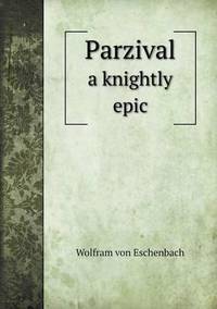 Book Cover for Parzival a Knightly Epic by Jesse Russell, Ronald Cohn