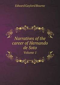 Book Cover for Narratives of the Career of Hernando De Soto Volume 1 by Pam Brown